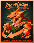 The Wedge - Dondoko Burger Poster -- 24x32 Poster